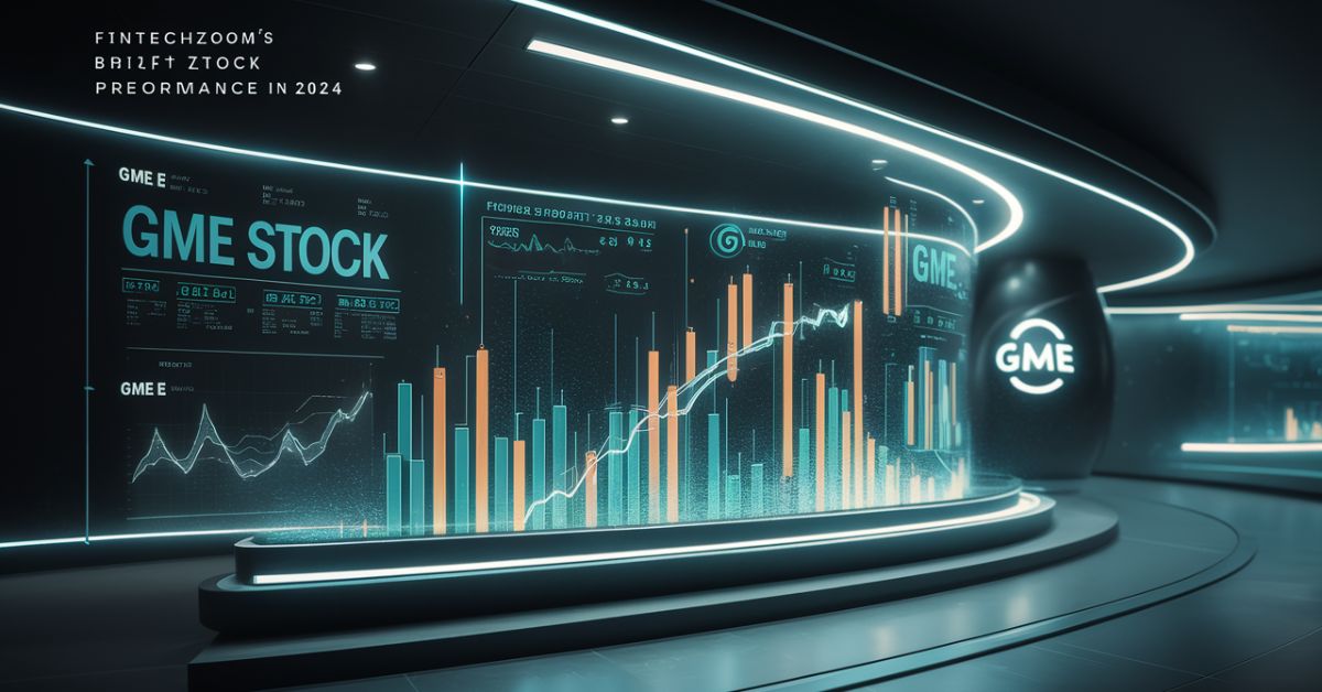 FintechZoom GME Stock Brief Overview 2024