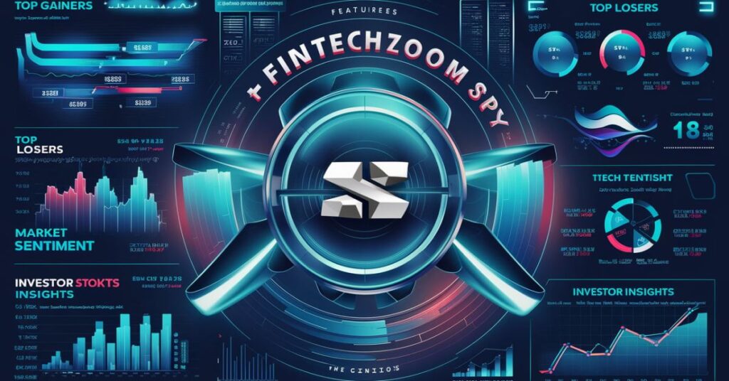 Key Features Of Fintechzoom Spy Stock