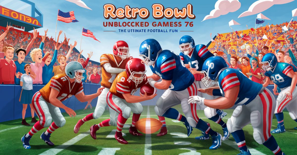 Retro Bowl Unblocked 76 | Play Retro Bowl Unblocked Games 76: The Ultimate Football Fun!