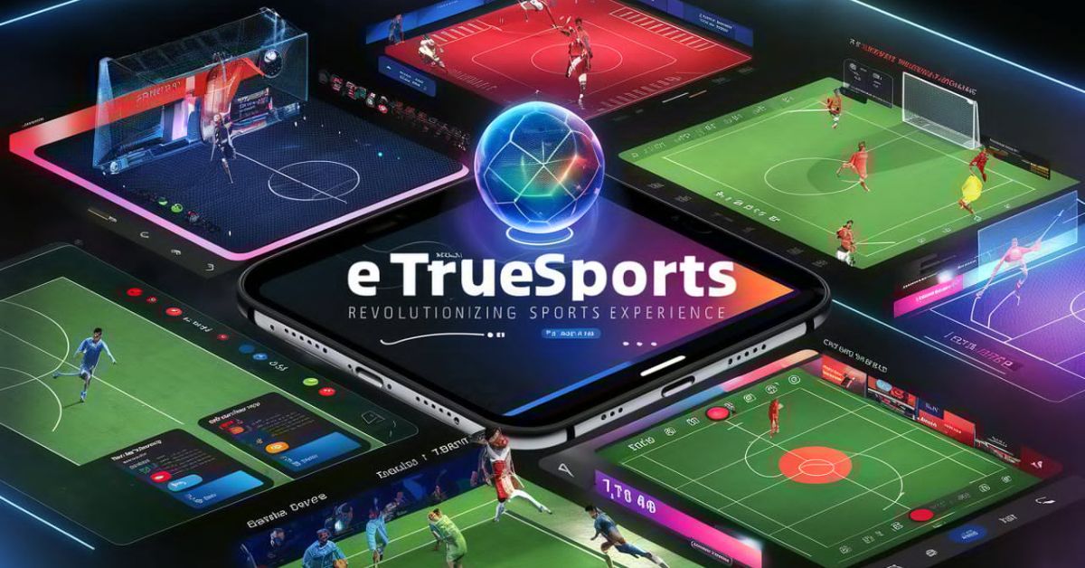 iOS App eTrueSportsRevolutionizing Sports Experience