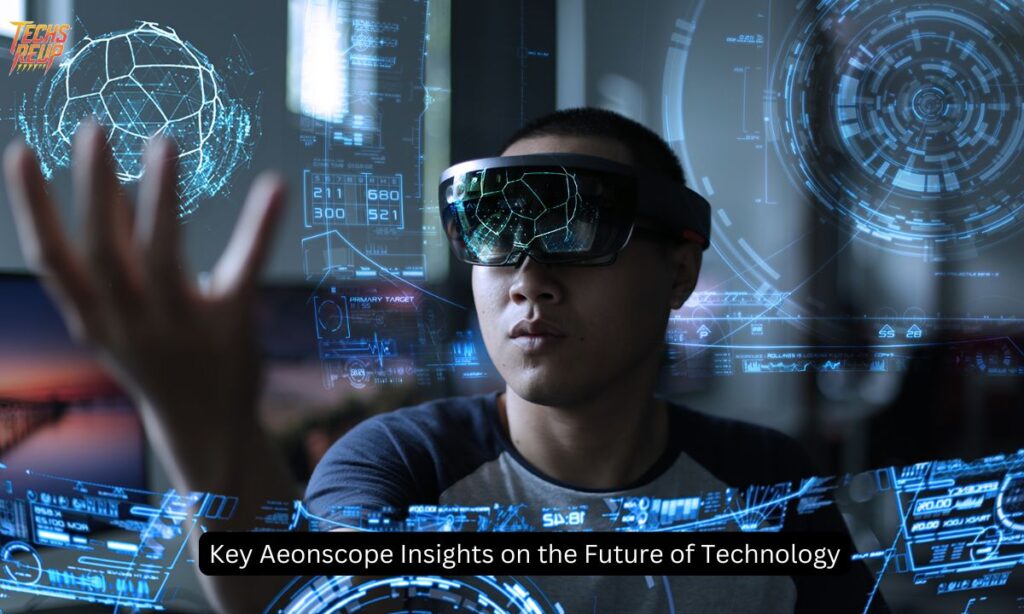 Key Aeonscope Insights on the Future of Technology