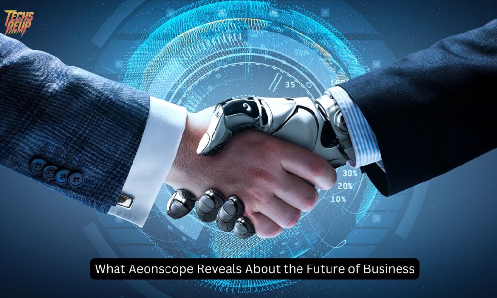 What Aeonscope Reveals About the Future of Business